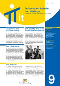 ausgabe 1 – 2005  information transfer for start-ups Newsletter der Technologie -Transfer - Initiative an der Uni Stuttgart