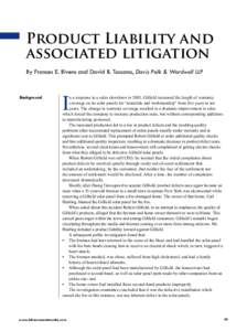 Product Liability and associated litigation By Frances E. Bivens and David B. Toscano, Davis Polk & Wardwell LLP Background