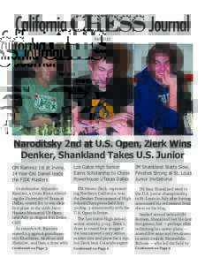 California Chess Journal Fall 2010 Naroditsky 2nd at U.S. Open, Zierk Wins Denker, Shankland Takes U.S. Junior GM Ramirez 1st at Irvine,
