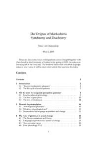 The Origins of Markedness Synchrony and Diachrony Marc van Oostendorp May 2, 2005  These are class notes for an undergraduate course I taught together with