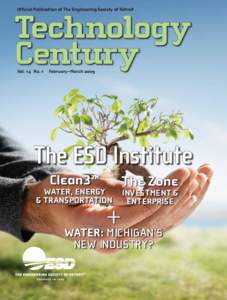 Official Publication of The Engineering Society of Detroit  Vol. 14  No. 1  February–March 2009 The ESD Institute Clean3™