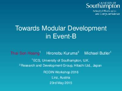Towards Modular Development in Event-B Thai Son Hoang1 1 2