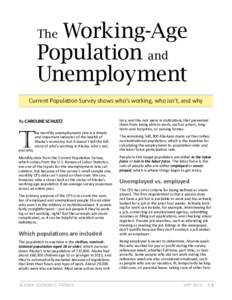 Working-Age Population and Unemployment The  Current Popula on Survey shows who’s working, who isn’t, and why