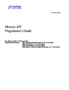 RevA  Mercury API Programmer’s Guide For: Mercury API v1.23.0 and later Supported Hardware: