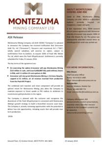 ABOUT MONTEZUMA MINING AND RNI Listed in 2006, Montezuma Mining Company Ltd (ASX: MZM) is a diversified explorer primarily