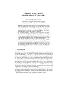 Majority is not Enough: Bitcoin Mining is Vulnerable∗ Ittay Eyal and Emin G¨ un Sirer Department of Computer Science, Cornell University , 