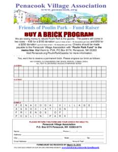Friends of Poulin Park – Fund Raiser We are raising money to rebuild Poulin Park & the gazebo. The pavers will come in two sizes – 4X8 for a $100 donation (up to 3 lines of text – 18 characters per line) and 8X8 fo