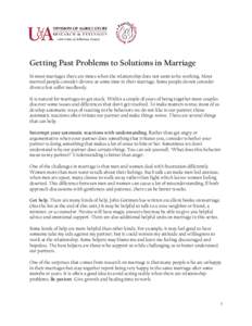 Getting Past Problems to Solutions in Marriage In most marriages there are times when the relationship does not seem to be working. Most married people consider divorce at some time in their marriage. Some people do not 