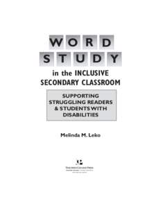 WO R D S T U D Y in the INCLUSIVE SECONDARY CLASSROOM SUPPORTING STRUGGLING READERS