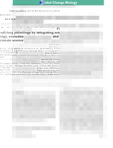 Global Change Biology, 3633–3643, doi: j02515.x  REVIEW Predicting phenology by integrating ecology, evolution and climate science