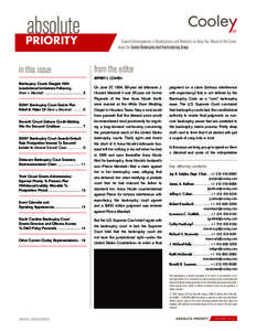 absolute PRIORITY in this issue Current Developments in Bankruptcies and Workouts to Keep You Ahead of the Curve from the Cooley Bankruptcy And Restructuring Group