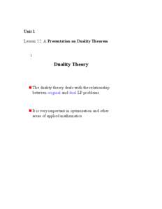 Unit 1 Lesson 12: A Presentation on Duality Theorem 1 Duality Theory