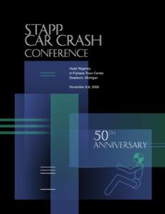 50th Stapp Car Crash Conference  The John Paul Stapp Conferences Naming a series of conferences after an individual is a unique manner of expressing love and appreciation for one whose untiring efforts in the use of an 