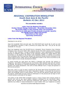 REGIONAL COOPERATION NEWSLETTER South East Asia & the Pacific Bulletin #3 Dec 2011 This newsletter includes Letter from the Regional President Durban Climate Change Conference – November/December 2011