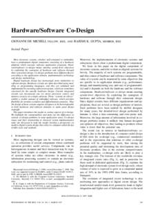 Hardware/Software Co-Design GIOVANNI DE MICHELI, FELLOW, IEEE, AND RAJESH K. GUPTA, MEMBER, IEEE Invited Paper Most electronic systems, whether self-contained or embedded, have a predominant digital component consisting 