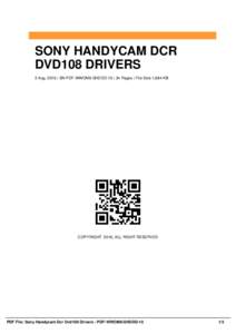 SONY HANDYCAM DCR DVD108 DRIVERS 2 Aug, 2016 | SN PDF-WWOM6-SHDDD-10 | 34 Pages | File Size 1,684 KB COPYRIGHT 2016, ALL RIGHT RESERVED