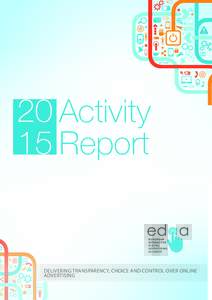 20 Activity 15 Report DELIVERING TRANSPARENCY, CHOICE AND CONTROL OVER ONLINE ADVERTISING