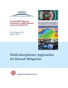 The 6th APRU Research Symposium on Multi-Hazards around the Pacific Rim[removed]August, 2010 Beijing, China