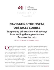 ISSUE BRIEF November 14, 2012 NAVIGATING THE FISCAL OBSTACLE COURSE Supporting job creation with savings