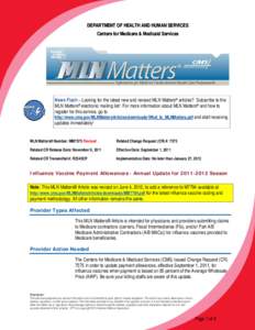 DEPARTMENT OF HEALTH AND HUMAN SERVICES Centers for Medicare & Medicaid Services News Flash – Looking for the latest new and revised MLN Matters® articles? Subscribe to the MLN Matters® electronic mailing list! For m