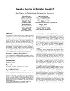 Denial of Service or Denial of Security? How Attacks on Reliability can Compromise Anonymity Nikita Borisov George Danezis