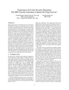 Experiences In Cyber Security Education: The MIT Lincoln Laboratory Capture-the-Flag Exercise ∗ Joseph Werther, Michael Zhivich, Tim Leek MIT Lincoln Laboratory POC: [removed]