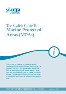 The Seafish Guide To  Marine Protected Areas (MPAs)  This is one of a series of guides in which