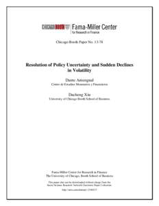 Chicago Booth Paper NoResolution of Policy Uncertainty and Sudden Declines in Volatility Dante Amengual Centro de Estudios Monetarios y Financieros
