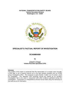 NATIONAL TRANSPORTATION SAFETY BOARD Vehicle Recorders Division Washington, D.CSPECIALIST’S FACTUAL REPORT OF INVESTIGATION