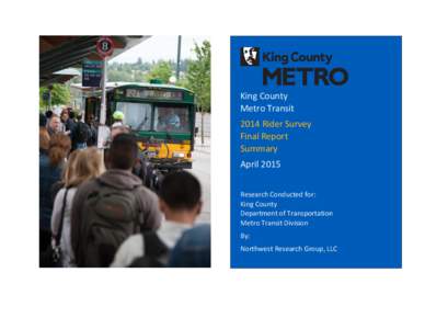 King County Metro Transit 2014 Rider Survey Final Report Summary April 2015