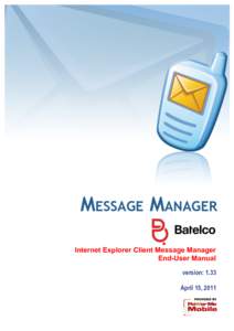 Internet Explorer Client Message Manager End-User Manual version: 1.33 April 15, 2011  Page 1 of 26
