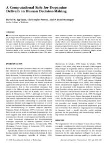 A Computational Role for Dopamine Delivery in Human Decision-Making David M. Egelman, Christophe Person, and P. Read Montague Baylor College of Medicine  Abstract