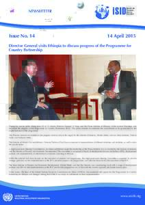 Issue NoApril 2015 Director General visits Ethiopia to discuss progress of the Programme for Country Partnership