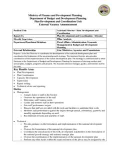 Ministry of Finance and Development Planning Department of Budget and Development Planning Plan Development and Coordination Unit External Vacancy Announcement Position Title Report To