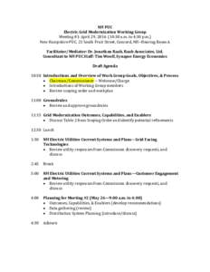 NH PUC Electric Grid Modernization Working Group Meeting #1: April 29, :30 a.m. to 4:30 p.m.) New Hampshire PUC, 21 South Fruit Street, Concord, NH--Hearing Room A Facilitator/Mediator: Dr. Jonathan Raab, Raab As