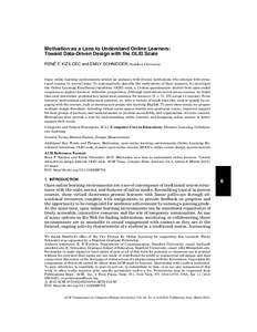 Motivation as a Lens to Understand Online Learners: Toward Data-Driven Design with the OLEI Scale RENE´ F. KIZILCEC and EMILY SCHNEIDER, Stanford University Open online learning environments attract an audience with div