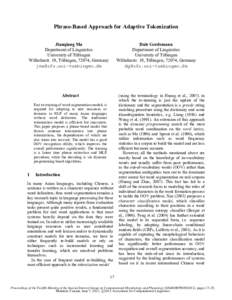 Phrase-Based Approach for Adaptive Tokenization Jianqiang Ma Department of Linguistics University of Tübingen Wilhelmstr. 19, Tübingen, 72074, Germany 