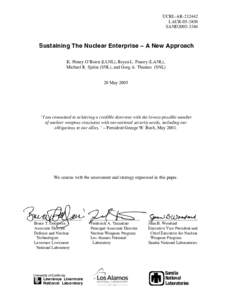 UCRL-ARLAURSAND2005-3384 Sustaining The Nuclear Enterprise – A New Approach K. Henry O’Brien (LLNL), Bryan L. Fearey (LANL),