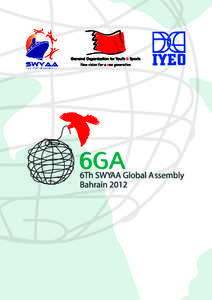 Welcome to the 6th Global Assembly in Bahrain. This leaflet will provide you with some information you will need prior to your arrival to Bahrain, upon arrival, and during your stay in Bahrain. We look forward to hostin