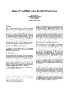 Joeq: A Virtual Machine and Compiler Infrastructure John Whaley Computer Systems Laboratory Stanford University Stanford, CA 94305