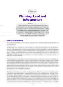 Chapter 12  Planning, Land and Infrastructure To meet the needs of the community and sustain Hong Kong’s position as a leading cosmopolitan city in Asia, the
