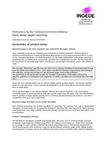 Publications by the Technical Committee Deinking  Facts about paper recycling (Translation from the German Final Draft)  Deinkability of printed matter