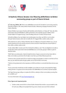 News Release Media Contact: Steve HayesArrhythmia Alliance donates nine lifesaving defibrillators to Bolton