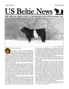 www.beltie.org  February 2015 US Beltie News THE OFFICIAL PUBLICATION OF THE BELTED GALLOWAY SOCIETY, I N C .