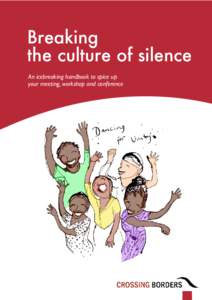 Breaking the culture of silence An icebreaking handbook to spice up your meeting, workshop and conference  1