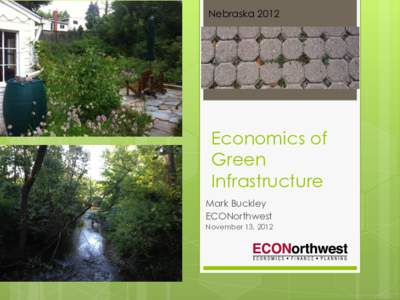 NebraskaEconomics of Green Infrastructure Mark Buckley