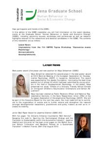 NewsletterDear participants and friends of the GSBC, In this edition of the GSBC newsletter you will find information on the recent ments at the Graduate School “Human Behaviour in Social and Economic (GSBC), 