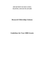 DEPARTMENT OF EDUCATION, TRAINING AND YOUTH AFFAIRS Research Fellowships Scheme  Guidelines for Year 2000 Grants