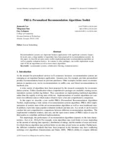 Journal of Machine Learning Research2703  Submitted 7/11; Revised 4/12; Published 9/12 PREA: Personalized Recommendation Algorithms Toolkit Joonseok Lee