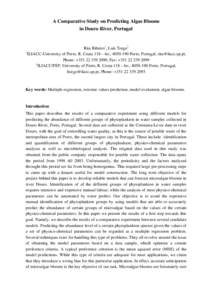 A Comparative Study on Predicting Algae Blooms in Douro River, Portugal Rita Ribeiro1, Luís Torgo2 1 ILIACC­University of Porto, R. Ceuta 118 – 6o., 4050­190 Porto, Portugal, ,